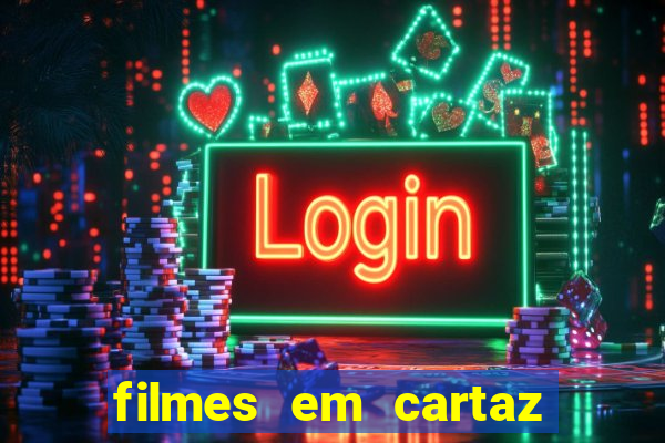 filmes em cartaz cinepolis parque shopping